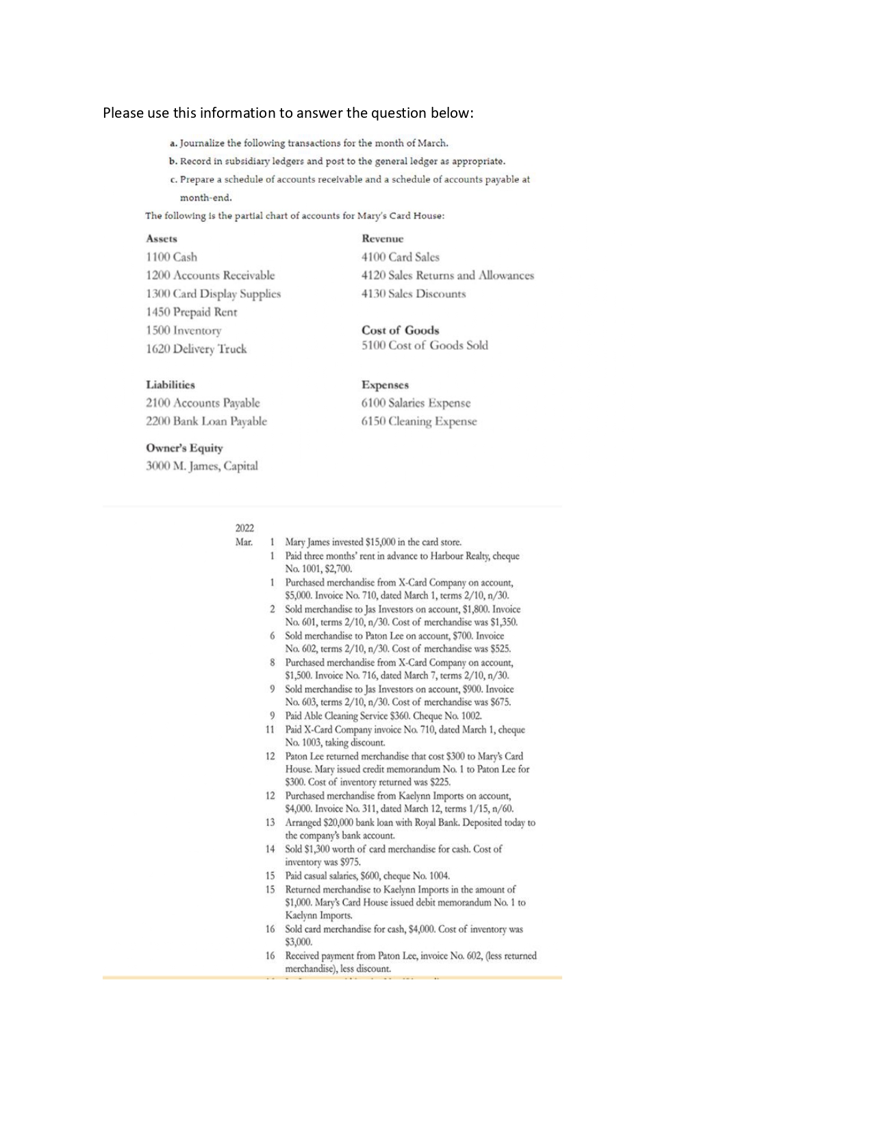  Please use this information to answer the question below: a. Journalize