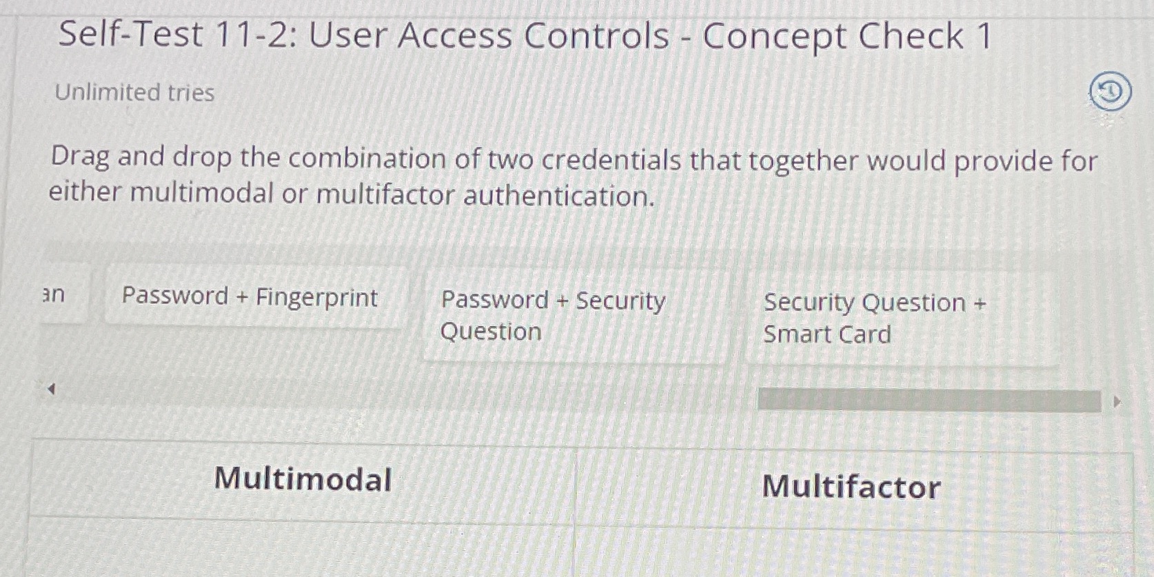 Accounting Self-Test 11-2: User Access Controls - Concept Check 1 Unlimited tries