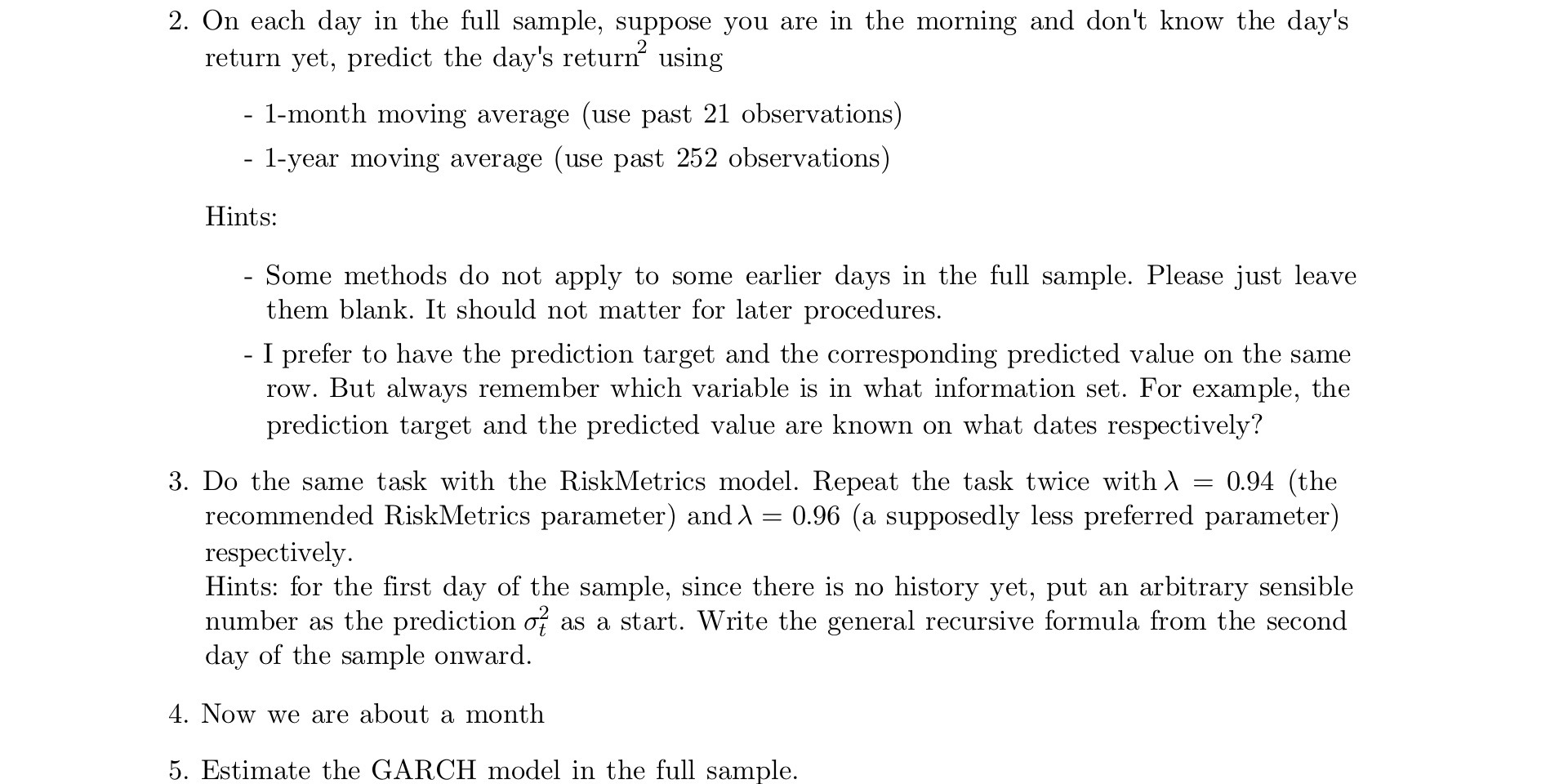  2. On each day in the full sample, suppose you are