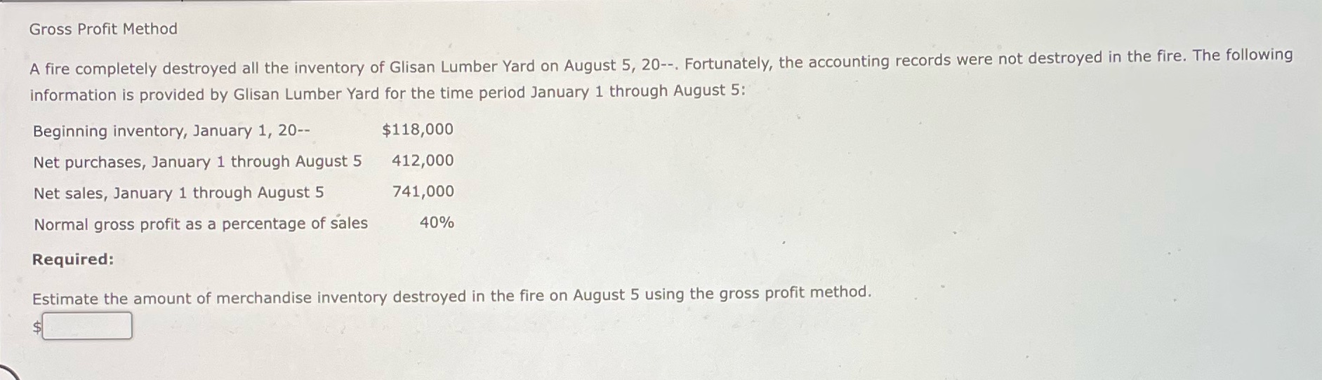  Gross Profit Method A fire completely destroyed all the inventory of