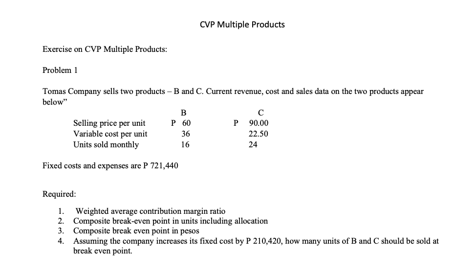 CVP Multiple Products Exercise on CVP Multiple Products: Problem 1 Tomas
