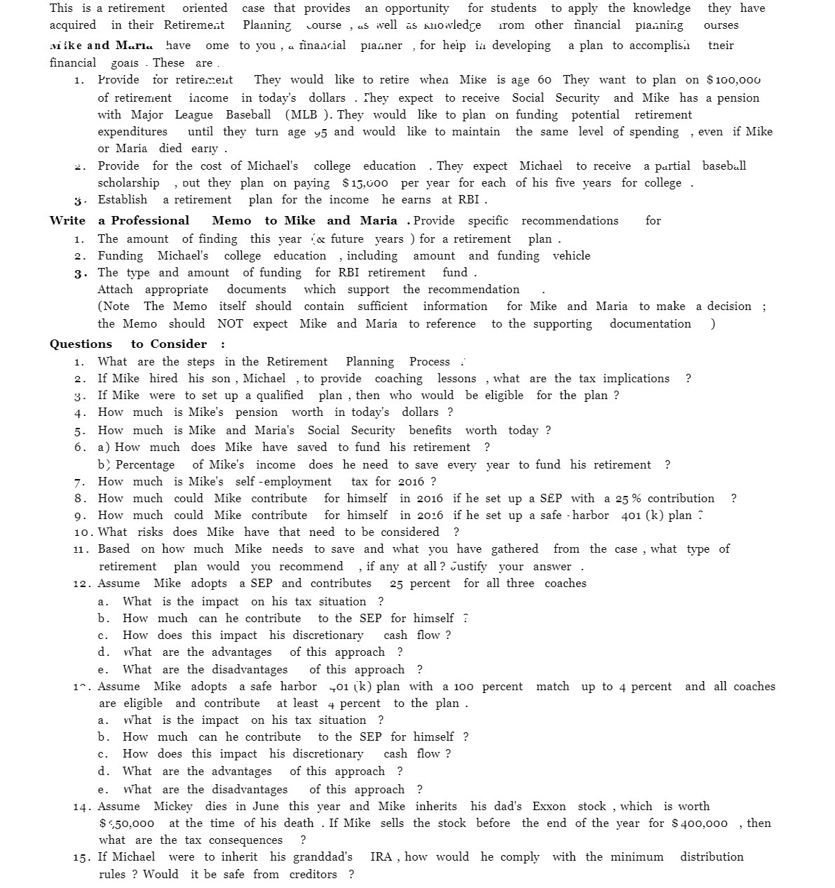  This is a retirement oriented case that provides an opportunity for