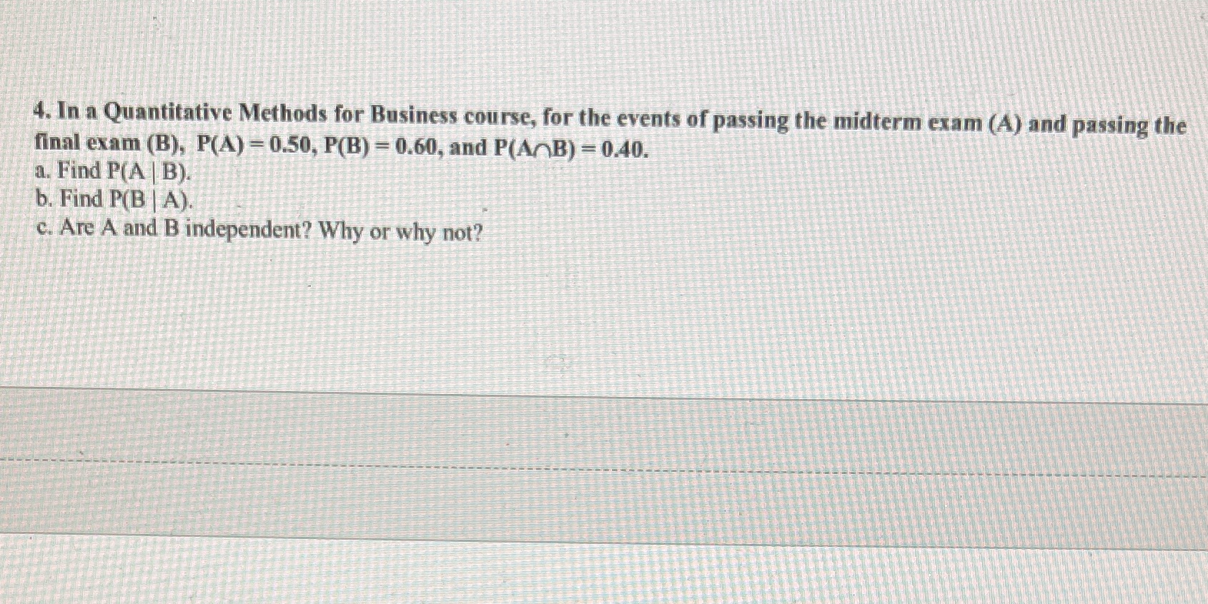 In a quantitative methods for business course, for the events of passing