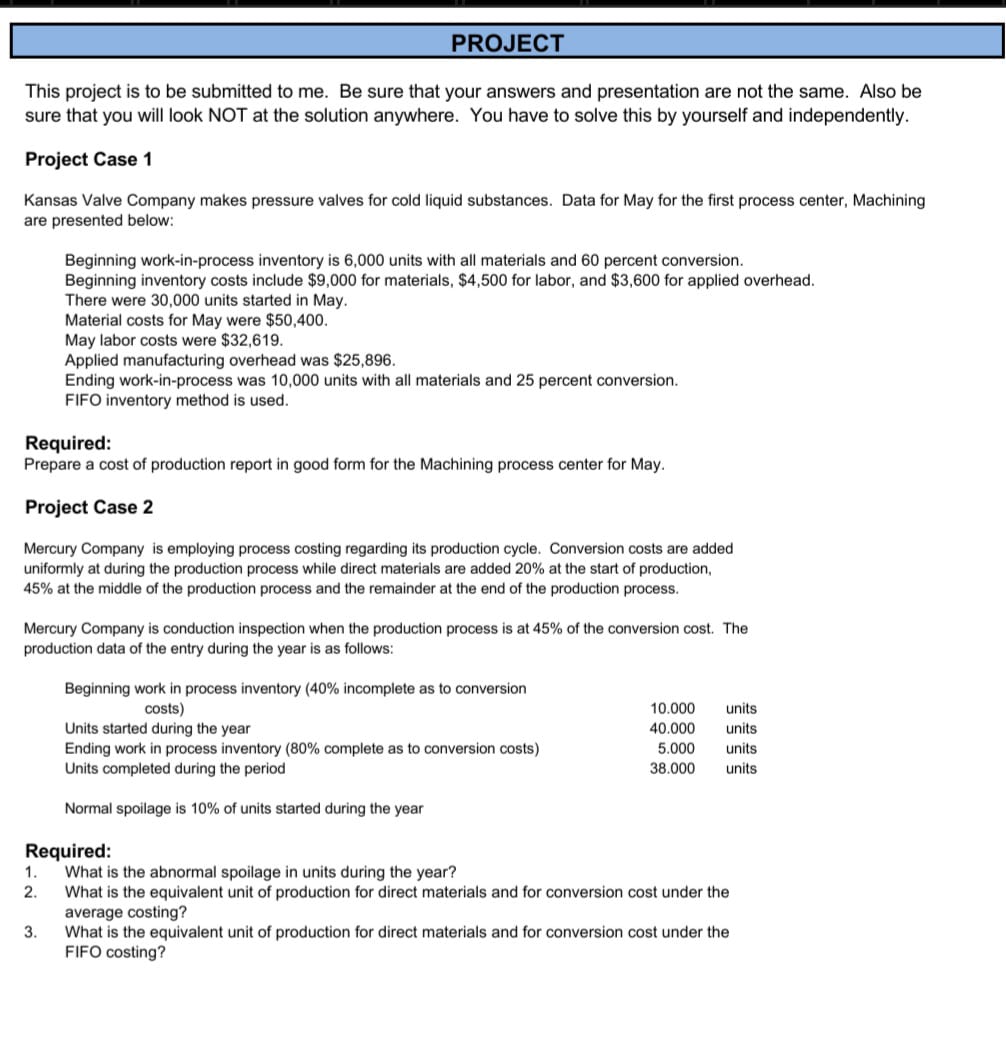  This project is to be submitted to me. Be sure that