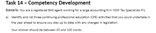  Task 14 - Competency Development Scenario: You are a registered BAS