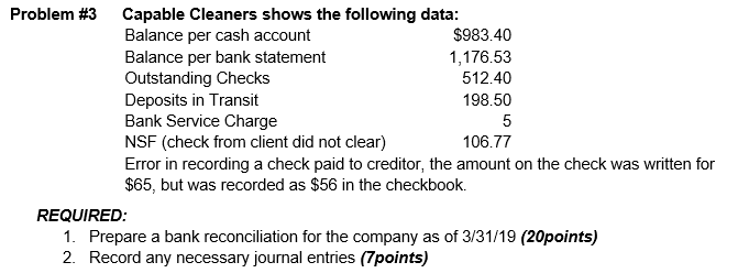  Problem #3 Capable Cleaners shows the following data: Balance per cash