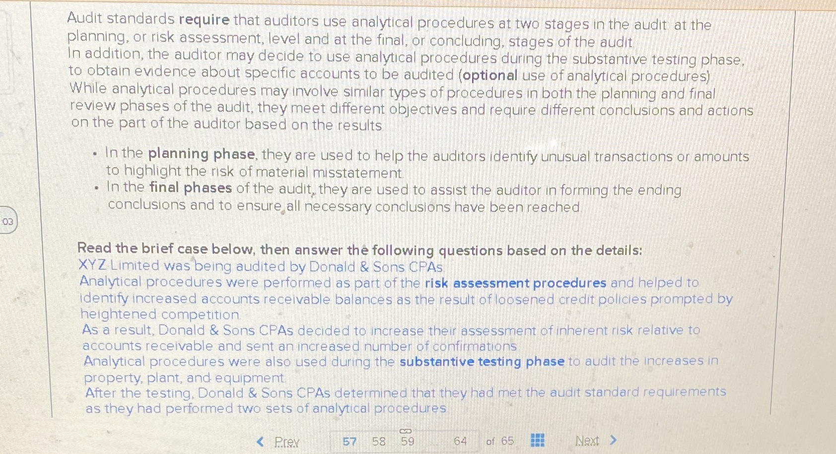 Audit standards require that auditors use analytical procedures at two stages