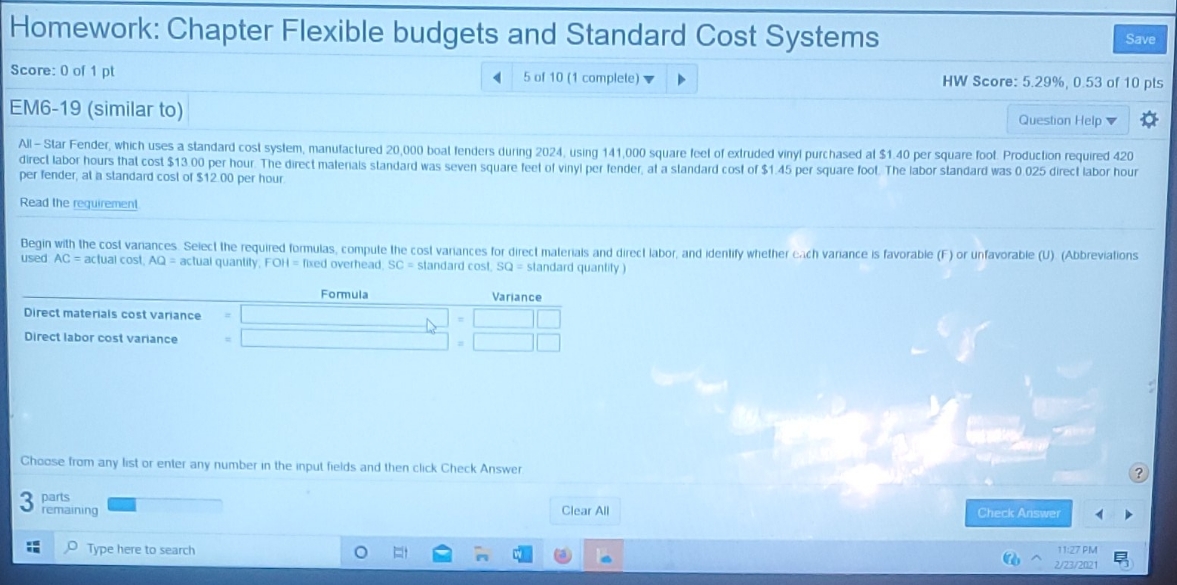 Please help Homework: Chapter Flexible budgets and Standard Cost Systems Save Score: