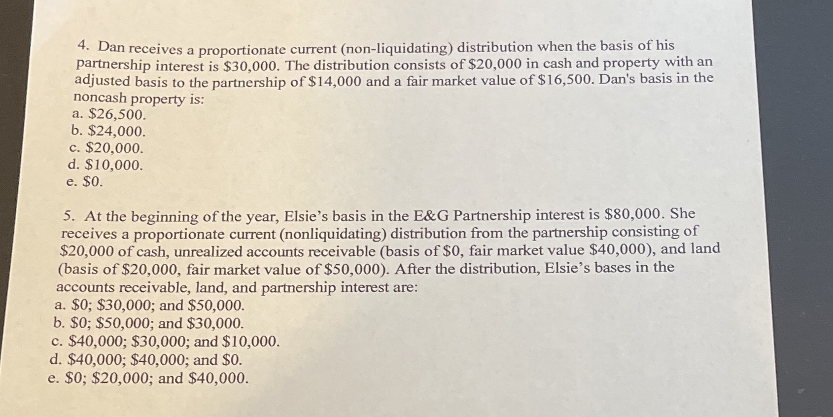 #4. Dan's basic in the noncash property?#5. After distribution, elsie's bases in