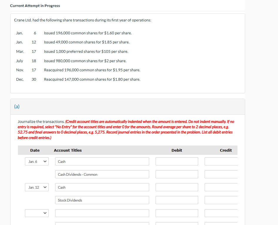 Current Attempt in Progress Crane Ltd. had the following share transactions
