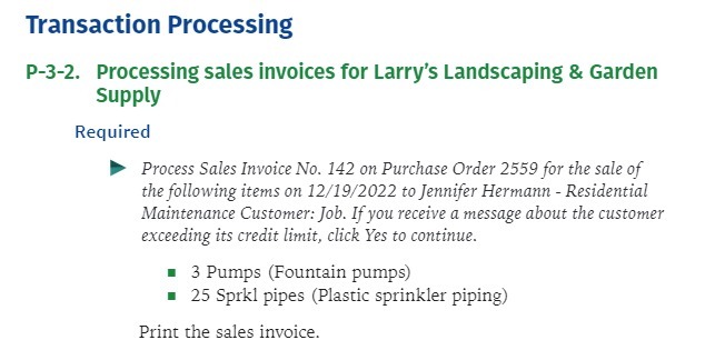 Transaction Processing P-3-2. Processing sales invoices for Larry's Landscaping & Garden