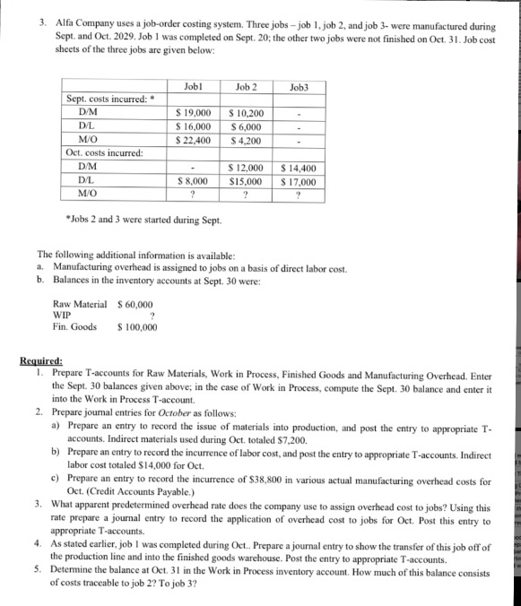 Please explain step by step 3. Alfa Company uses a job-order costing