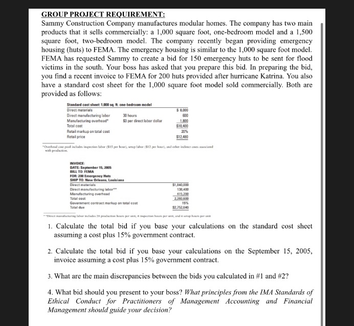  GROUP PROJECT REQUIREMENT: Sammy Construction Company manufactures modular homes. The company