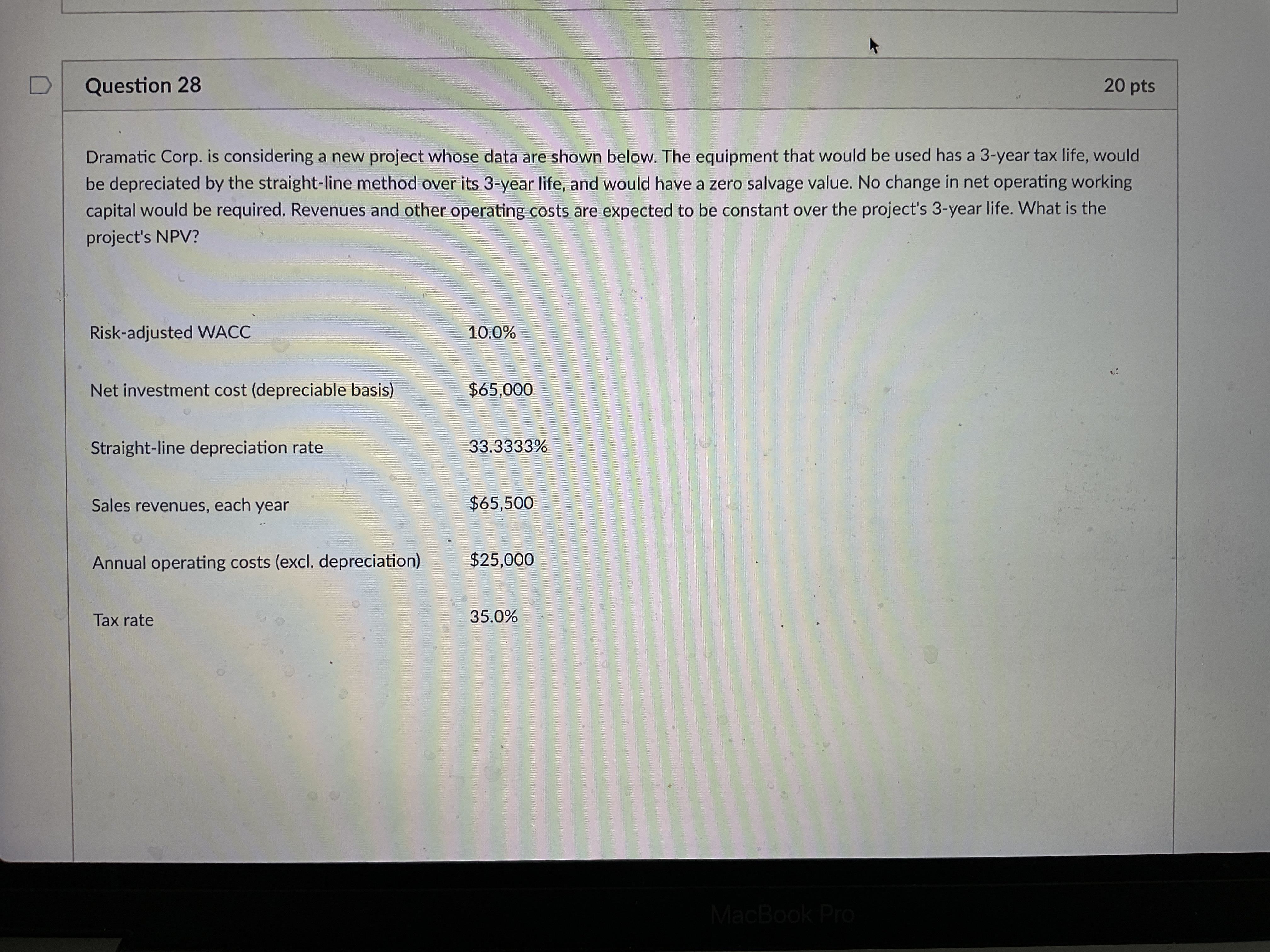 D Question 28 20 pts Dramatic Corp. is considering a new