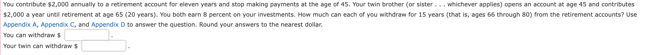 Appendix A, Appendix C, and Appendix D to answer the question.