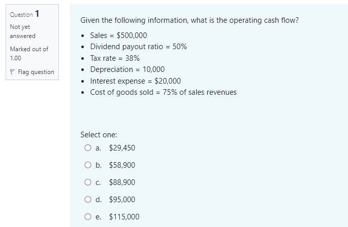  Question 1 Given the following information, what is the operating cash
