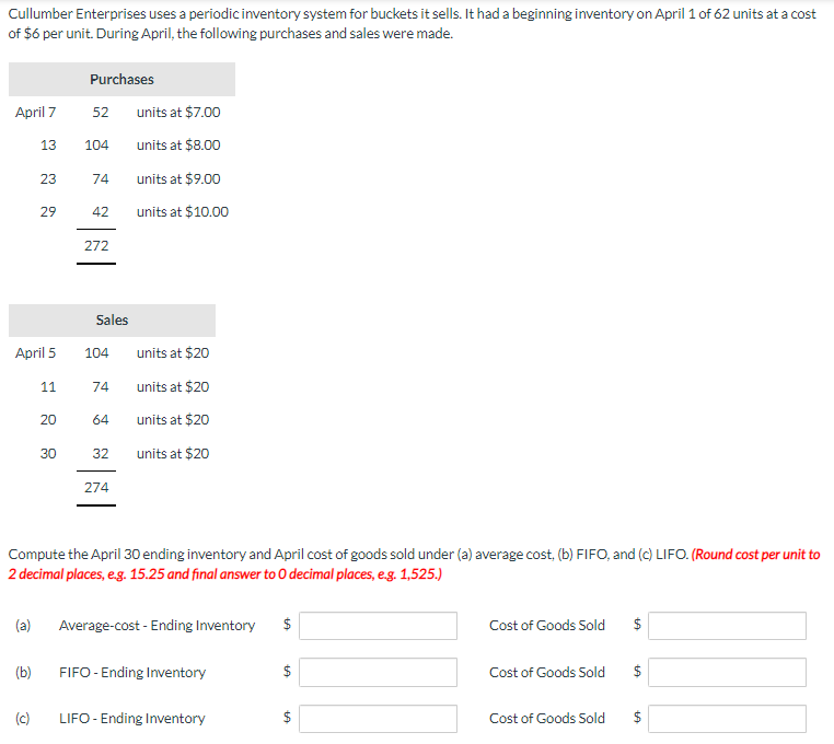  Cullumber Enterprises uses a periodic inventory system for buckets it sells.