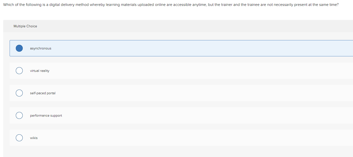  Which ofthe following is a digital delivery method whereby learning materials