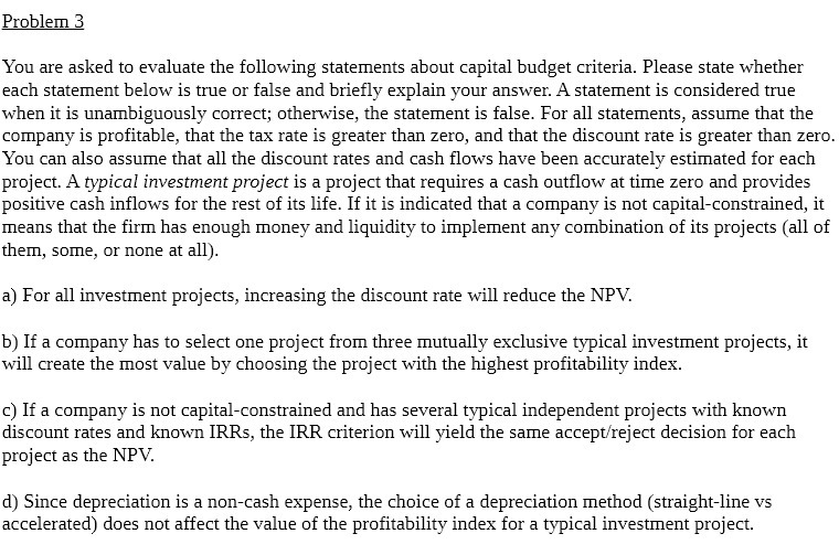 Problem 3 You are asked to evaluate the following statements about