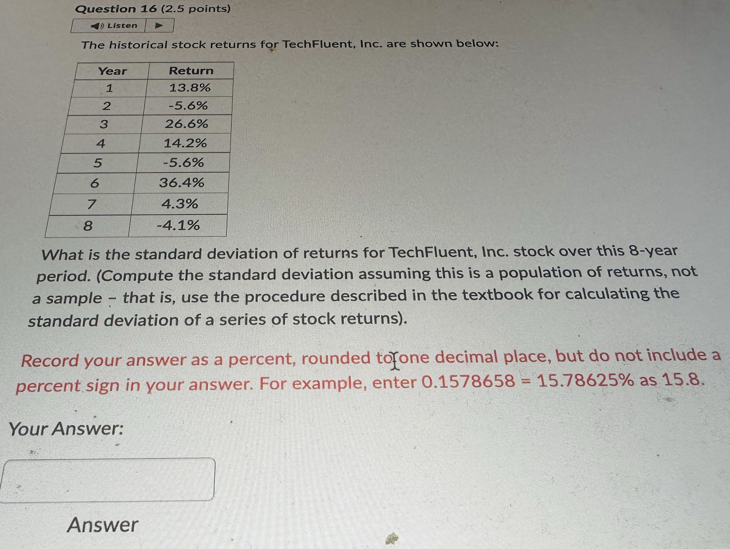 Please help Question 16 (2.5 points) () Listen The historical stock returns