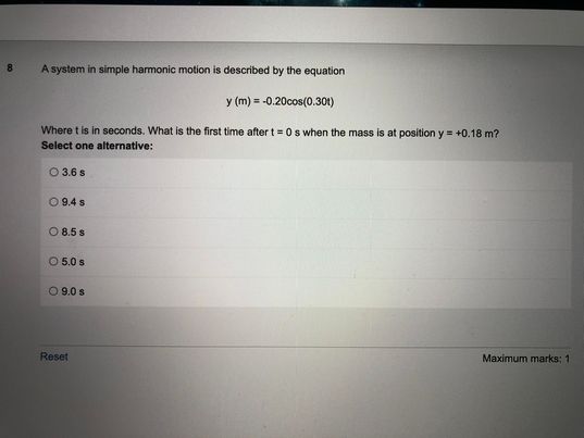  8 A system in simple harmonic motion is described by the