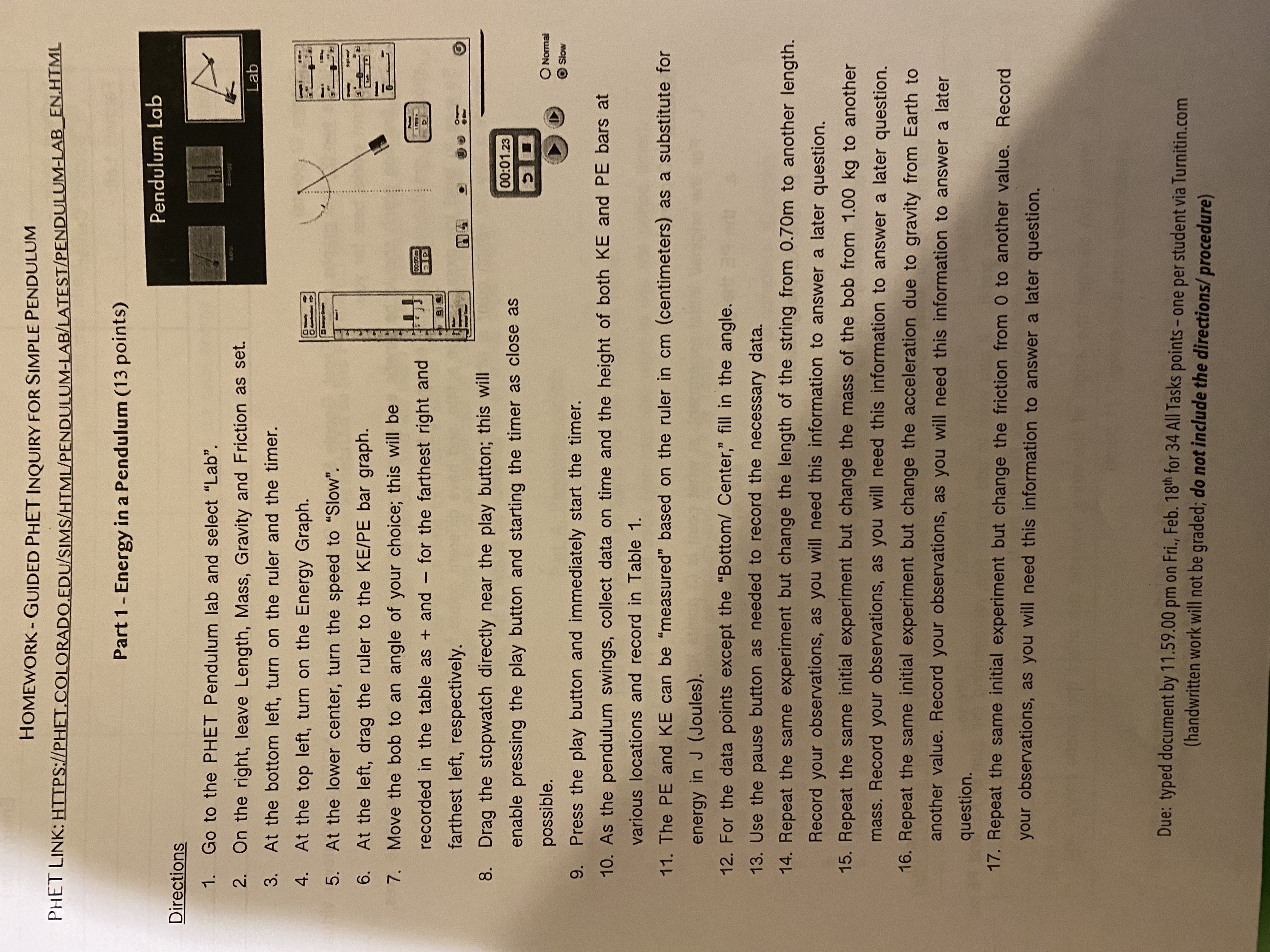 HOMEWORK - GUIDED PHET INQUIRY FOR SIMPLE PENDULUM PHET LINK: HTTPS://PHET.COLORADO.EDU/SIMS/HTML/PENDULUM-LAB/LATEST/PENDULUM-LAB_EN.HTML