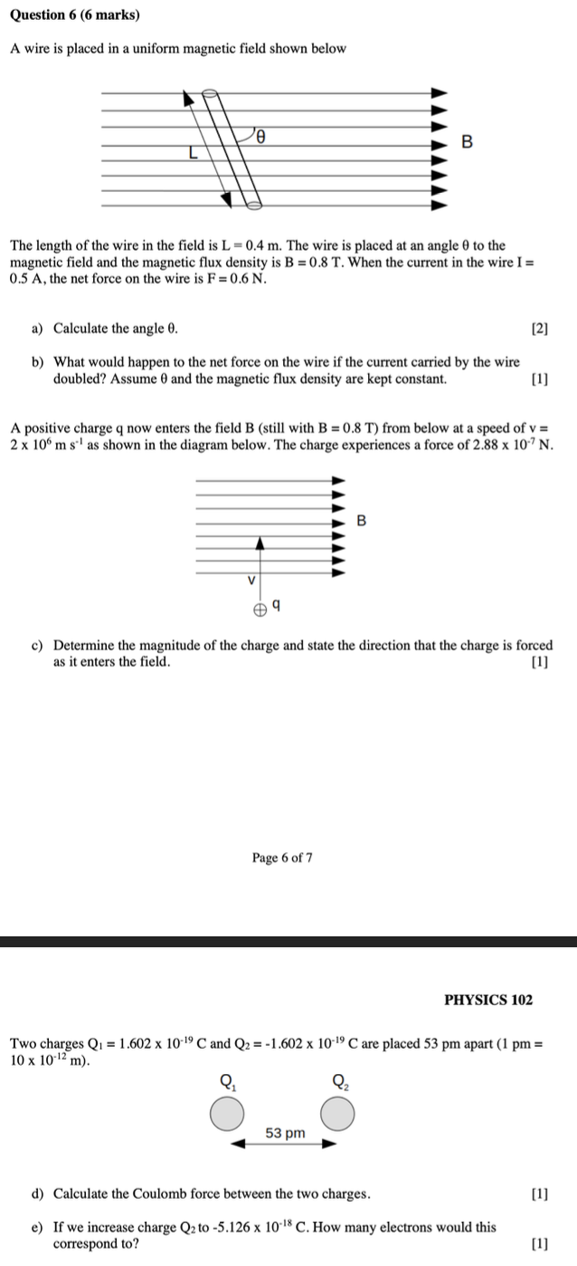 Question 6 (6 marks) A wire is placed in a uniform