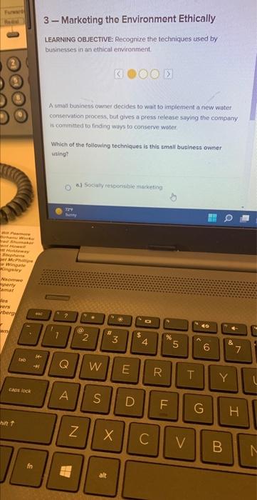 3 - Marketing the Environment Ethically LEARNING OBJECTIVE: Recognize the techniques