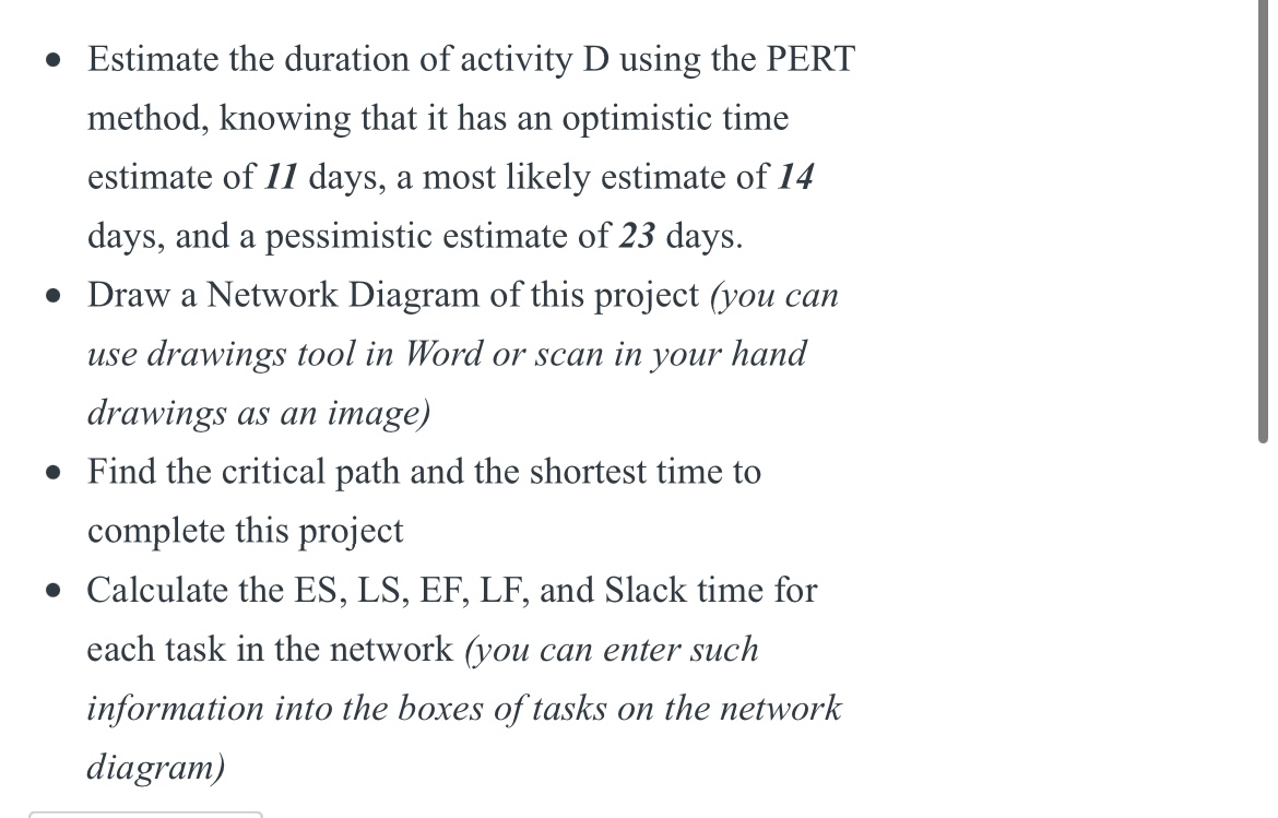 Estimate the duration of activity D using the PERT method, knowing