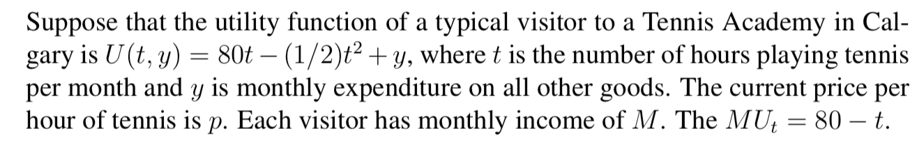  Suppose that the utility function of a typical visitor to a