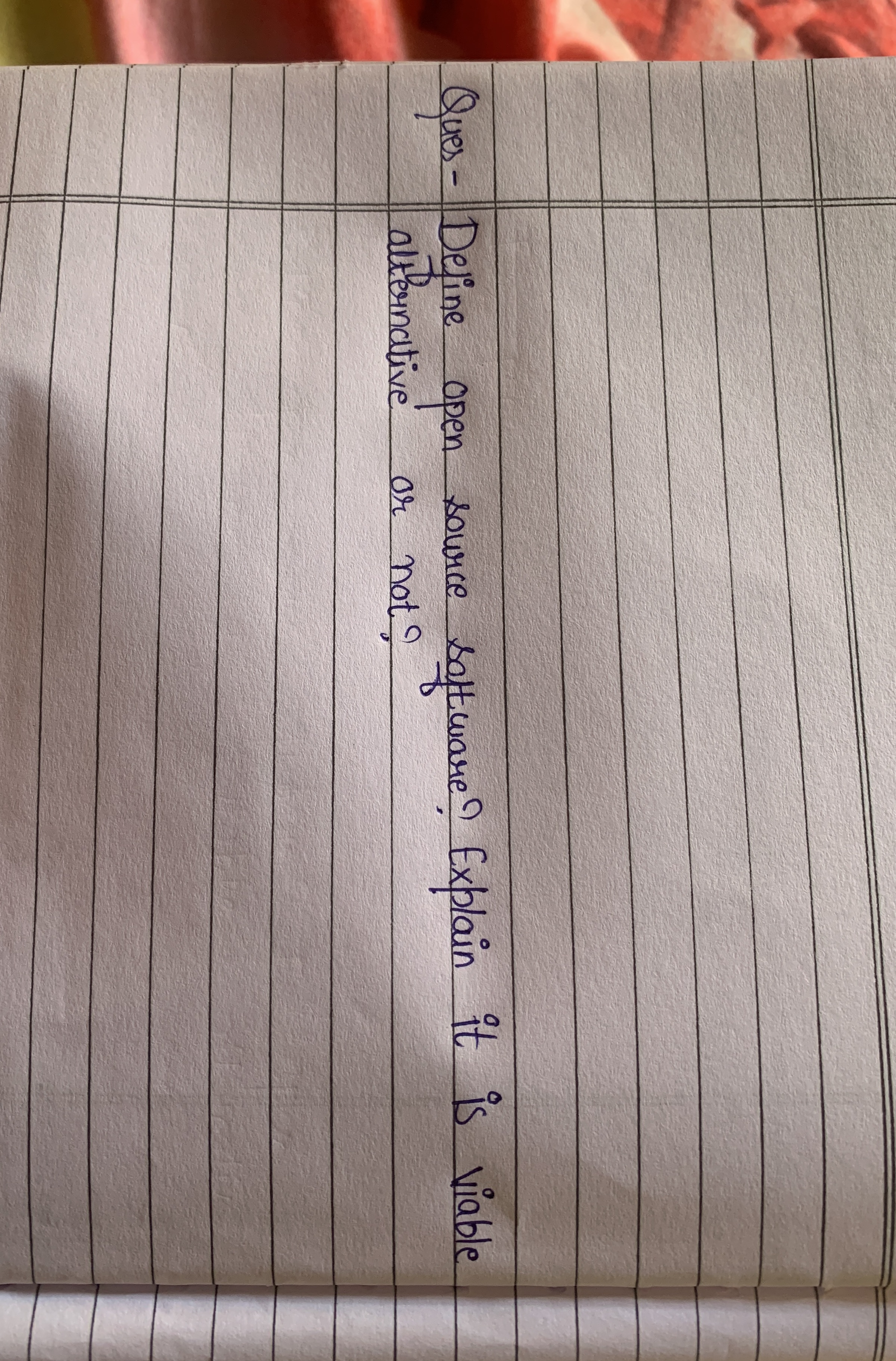 Please answer this question. Ques - Deline open source balt ware Explain