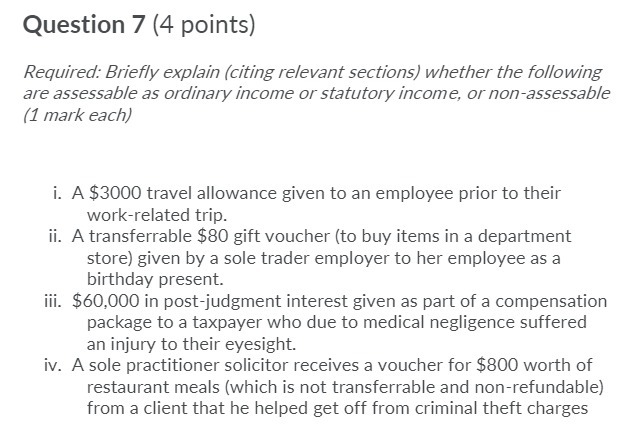 CoursHeroTranscribedText: Question 7 (4 points) Required: Briefly explain (citing relevant sections)