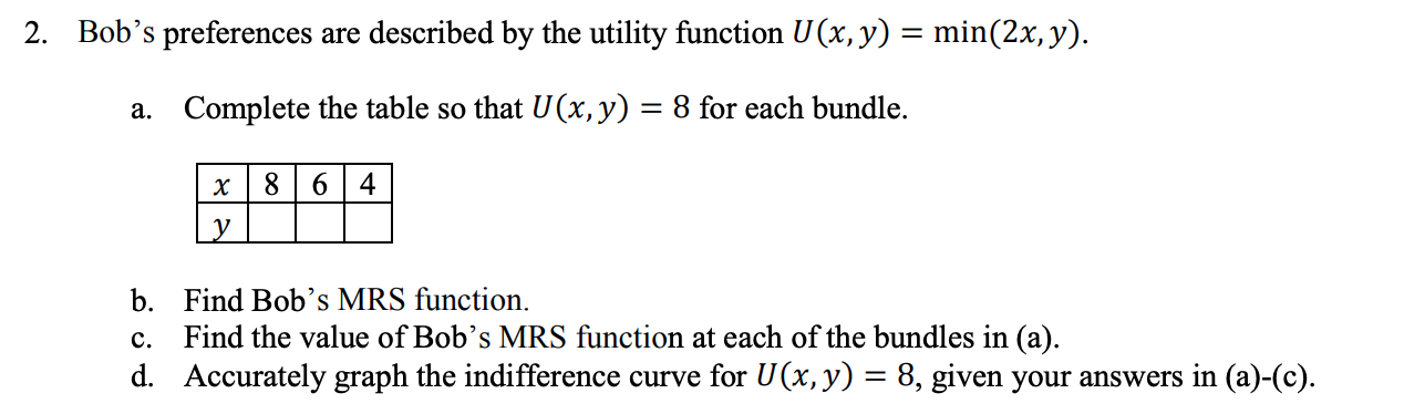 please answer b and c 2. Bob's preferences are described by the