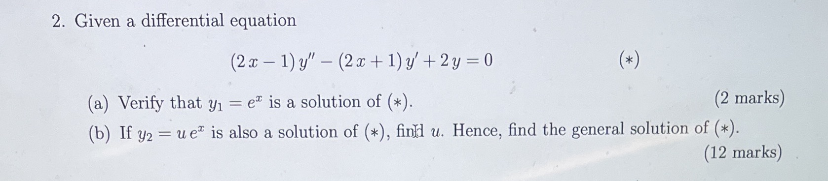 2. Given a differential equation (2x- 1)y" -(2x + 1)y'+ 2y=0