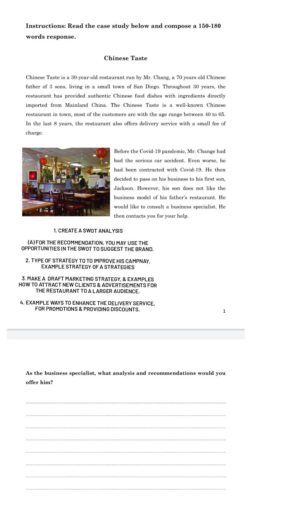  Instructions: Read the case study below and counpose a 150-180 words