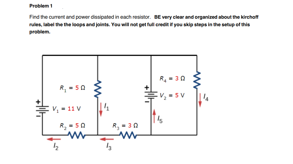  Problem 1 Find the current and power dissipated in each resistor.