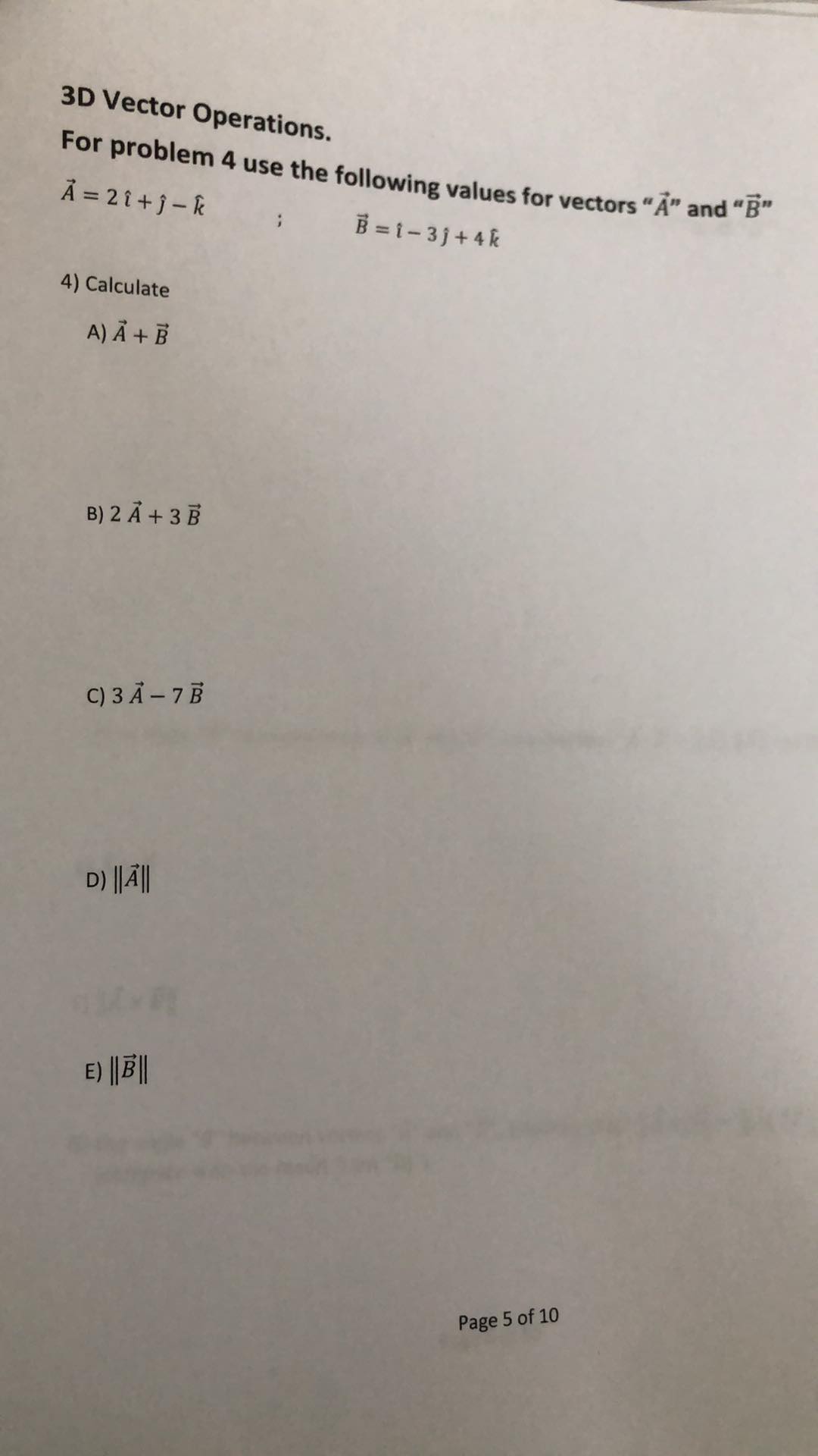 3D Vector Operations. For problem 4 use the following values for