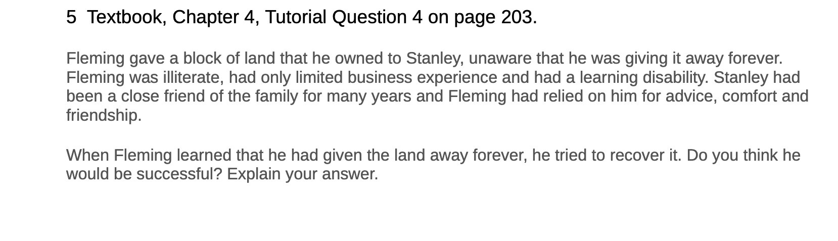  5 Textbook, Chapter 4, Tutorial Question 4 on page 203. Fleming