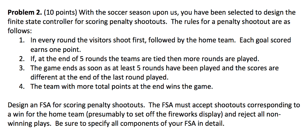 CS 334 Automata and Computation Problem 2. (10 points) With the soccer