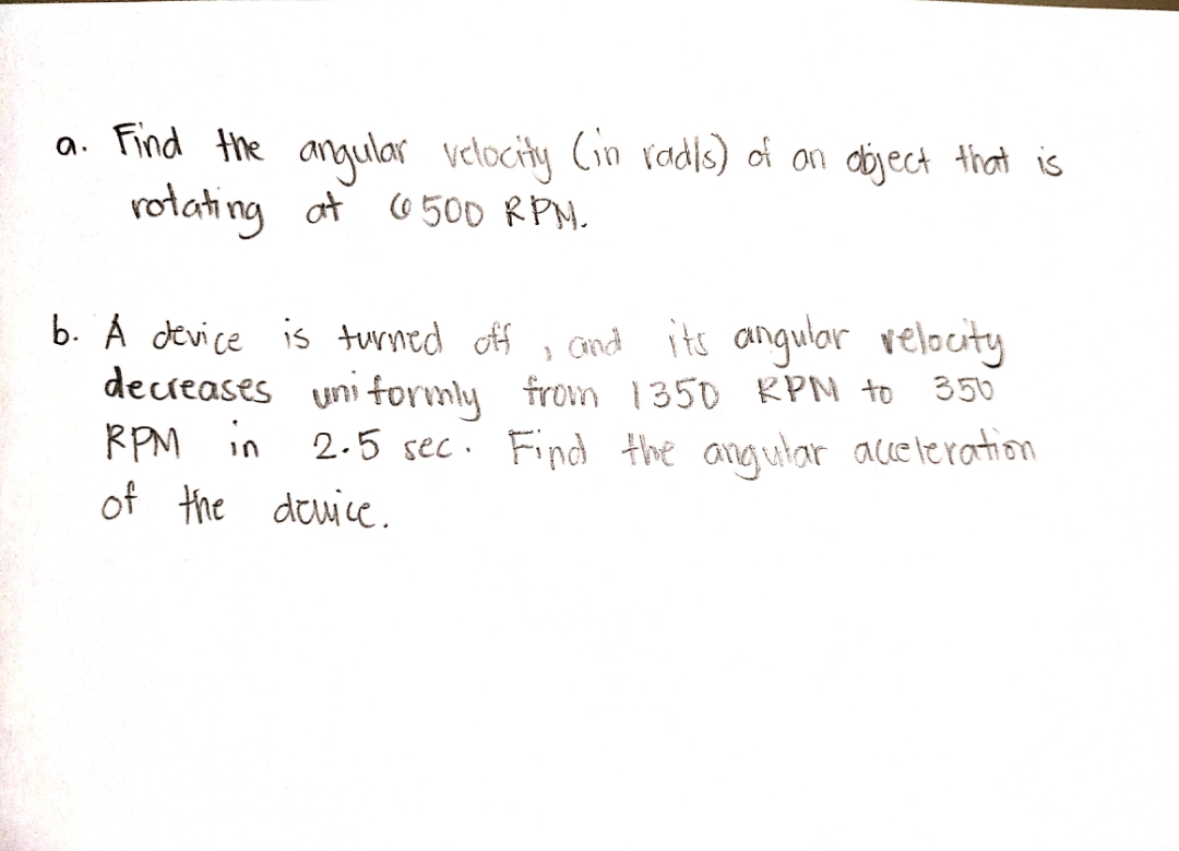 a . Find the angular velocity ( in radis ) of