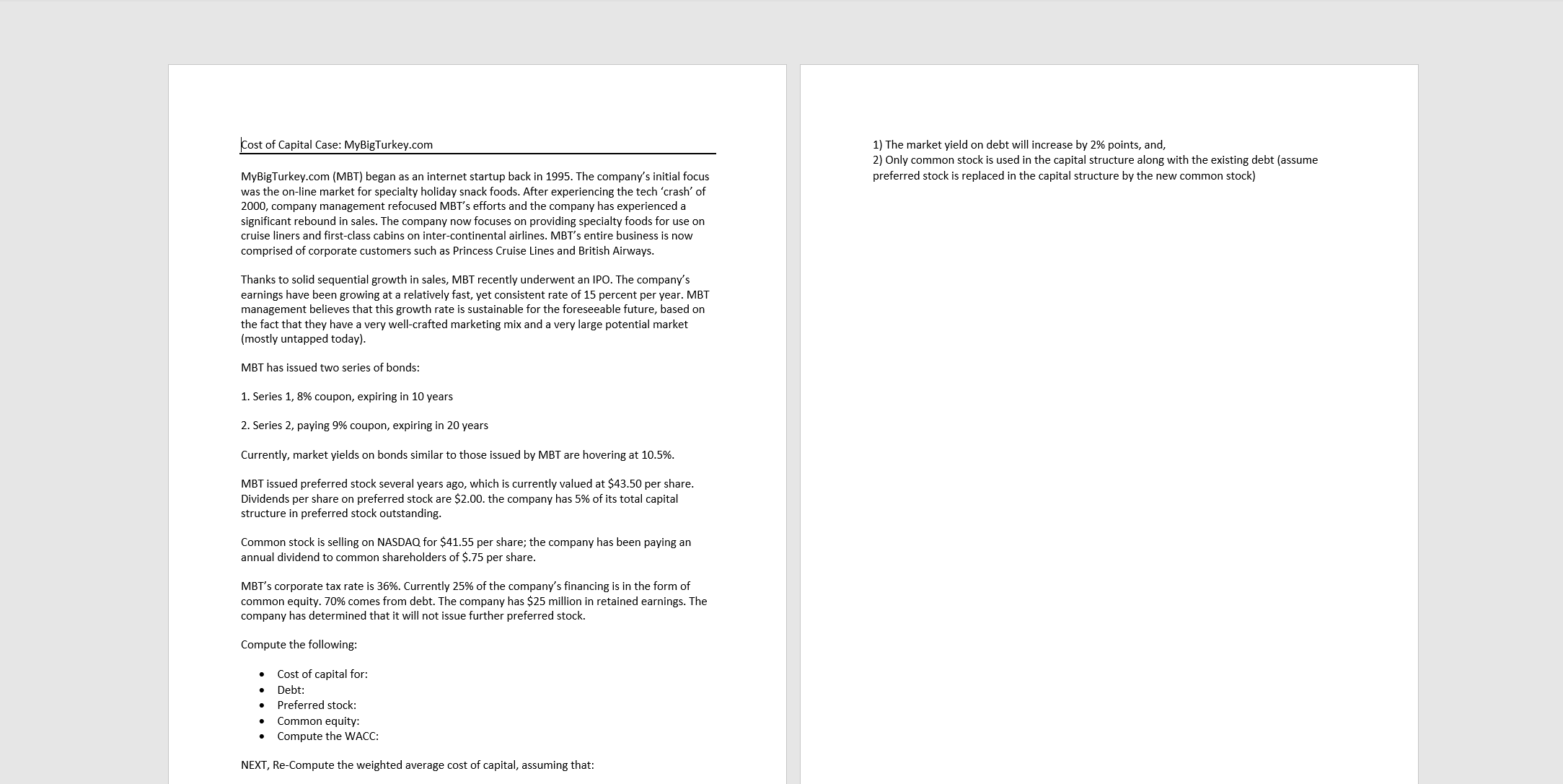 I need help calculating this: compute the WACC for the company in