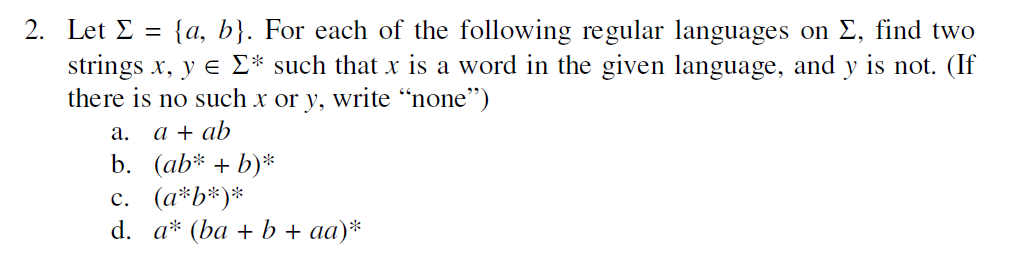  Regular Expressions and Language Representation? 2. Let -a, b. For each