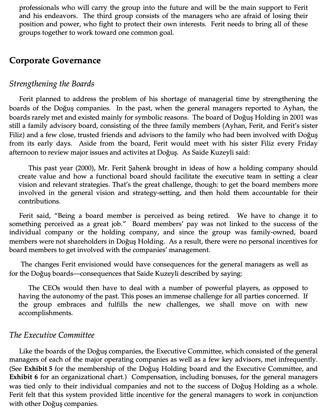 line of business in Dogus Group of companies?Does Ferit have the support