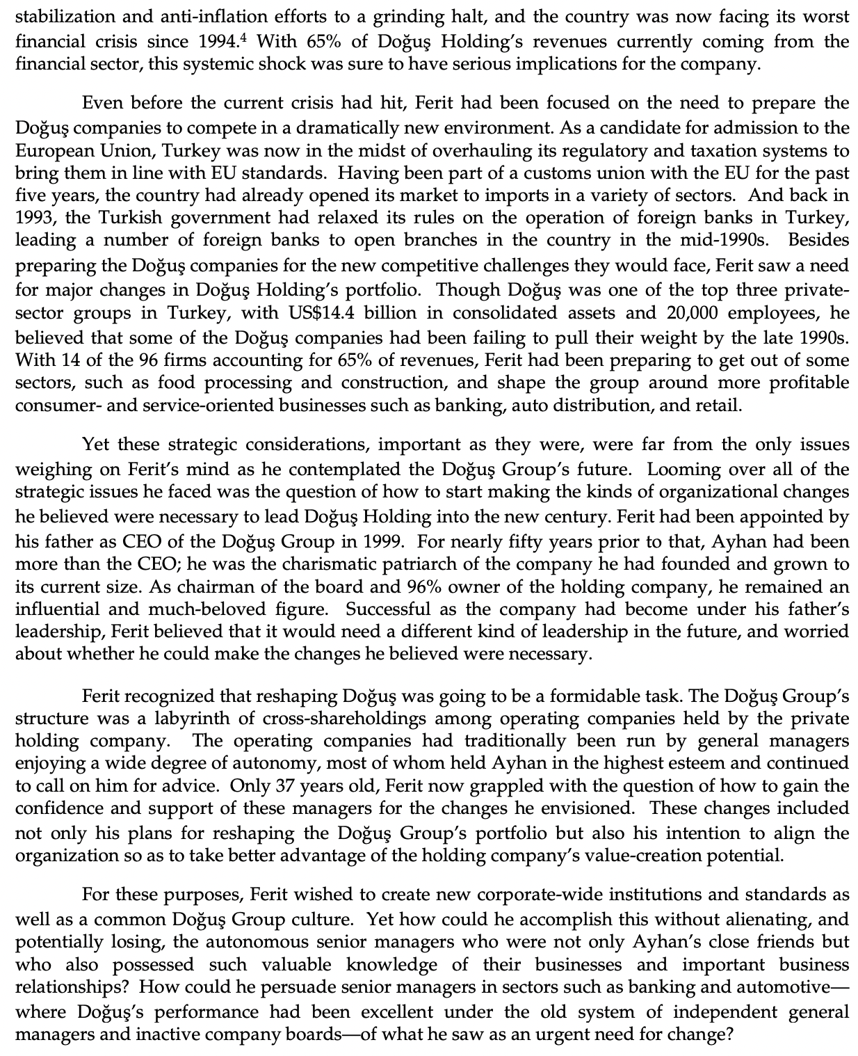 the drive from his home in Emirgan to his corporate headquarters in