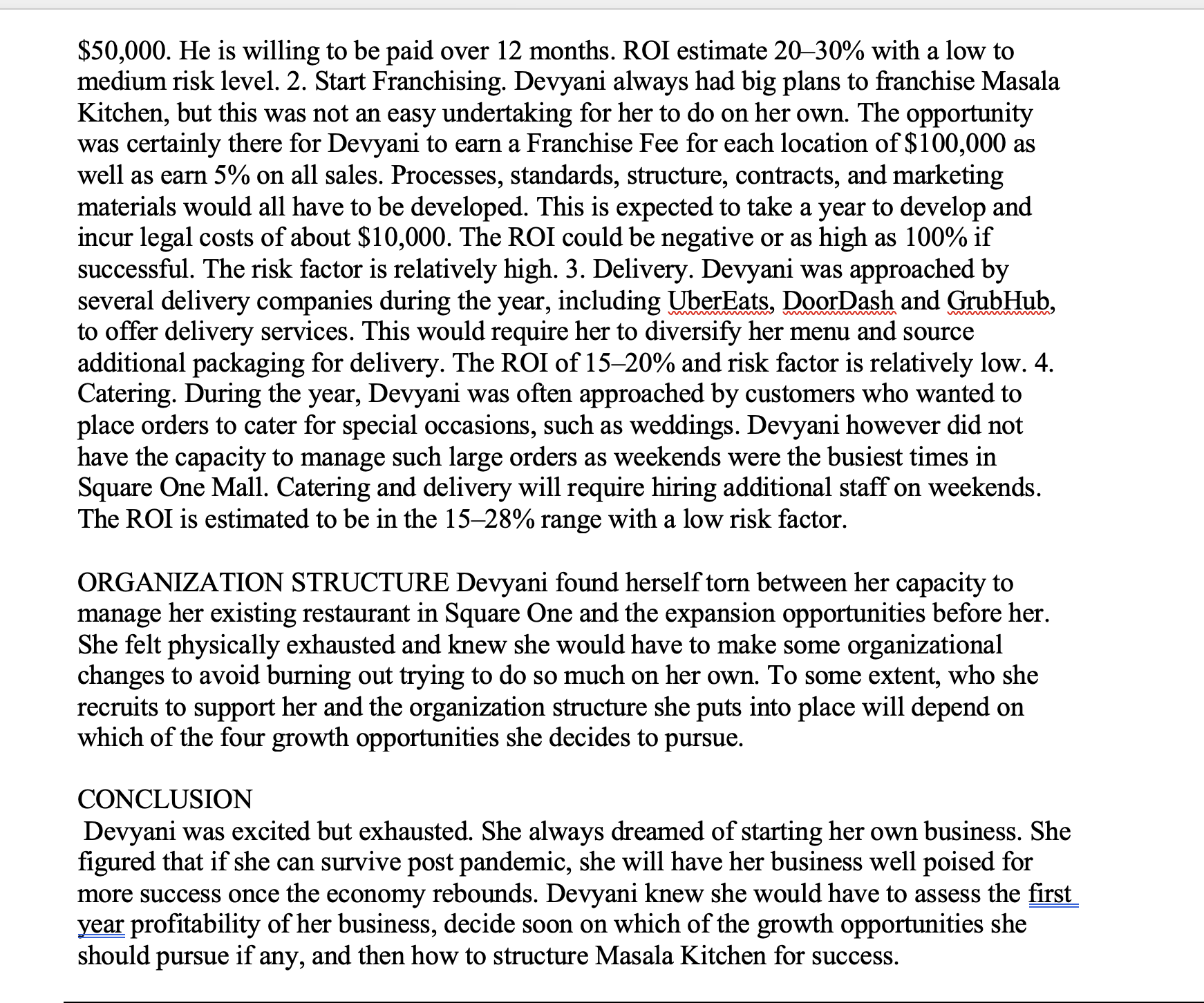 in Square One, the largest mall in Mississauga, Ontario. Starting her own