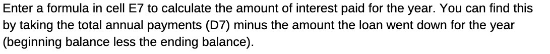 Enter a formula in cell E7 to calculate the amount of