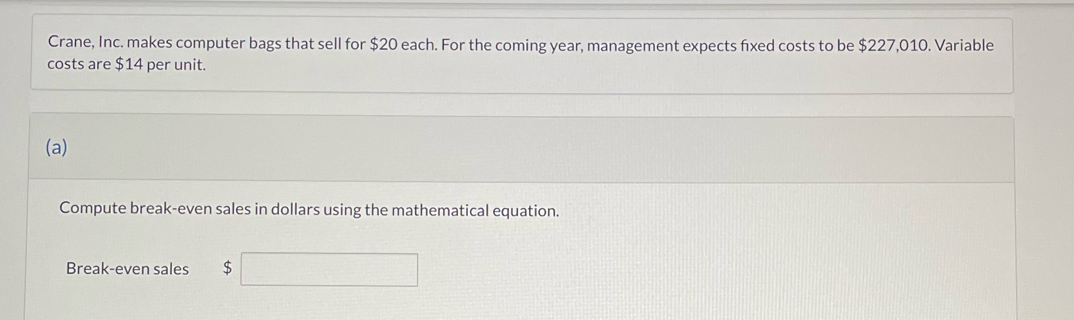 10A, please help :) Crane, Inc. makes computer bags that sell for
