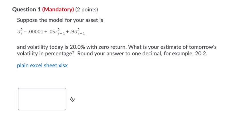 Answer the question below: Question 1 (Mandatory) (2 points) Suppose the model