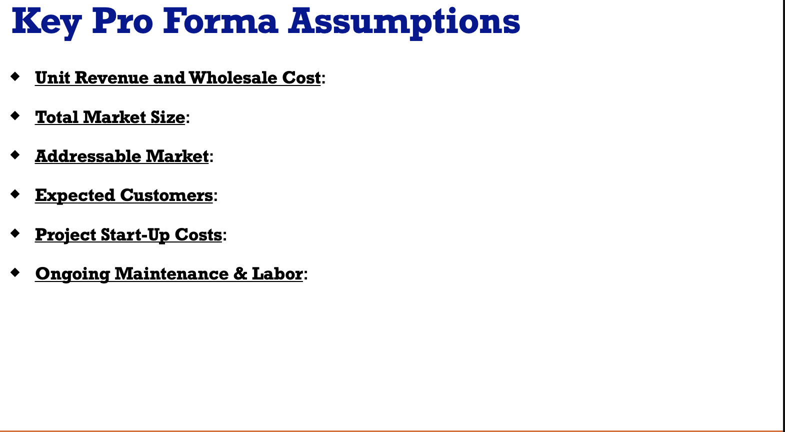 Proposed Solution: ' Value prop Key Pro Forma Assumptions 6 Unit Revenue