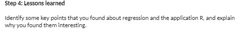  Step 4: Lessons learned Identify some key points that you found